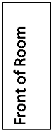 Text Box: Front of Room
